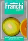 Franchi: Melon Rampicante Zuccherino