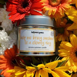 Help me bring sunshine to a cloudy day Soy Candle Infused with Oils